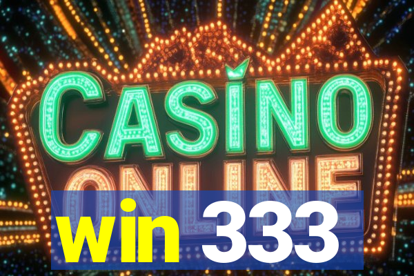 win 333